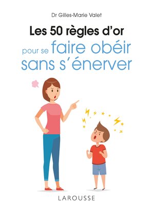 cover image of Les 50 règles d'or pour se faire obéir sans s'énerver